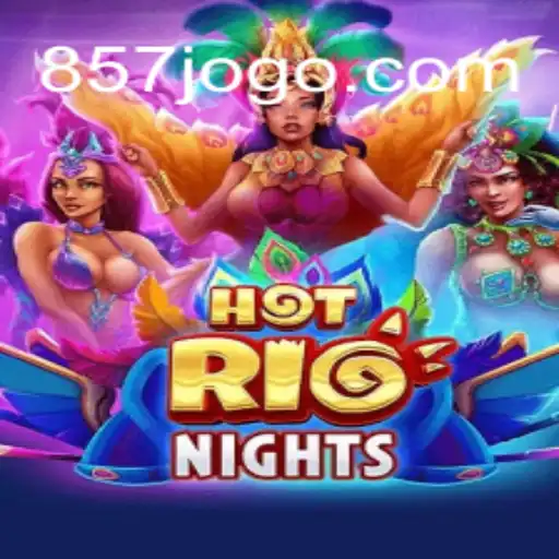 HotRioNights: O Melhor Cassino Online do Brasil - 857 Game Oficial 💯️