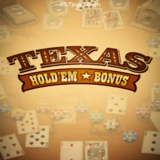 Explore Texas Holdem Bonus at 857 Game Oficial 💯️ - O Melhor Cassino Online do Brasil